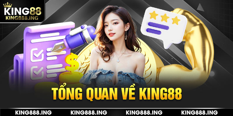 Tổng quan về King88