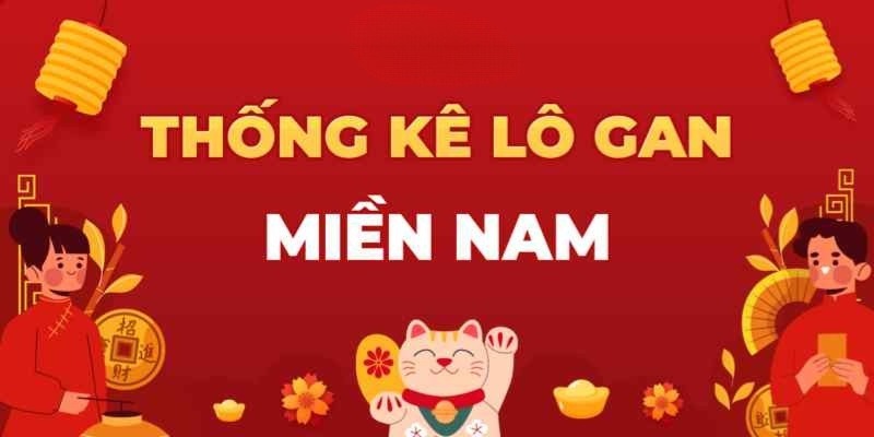 Xổ số lô gan miền Nam